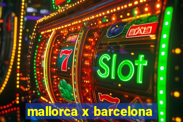 mallorca x barcelona